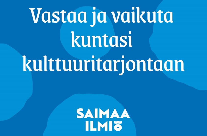 Saimaa-ilmiön logo ja teksti "Vastaa ja vaikuta kuntasi kulttuuritarjontaan."